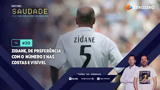 T2, Ep. 39 | Zidane e Ramaldense no mesmo podcast? Tudo por culpa do «5» | DESTINO : SAUDADE