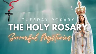 TODAY HOLY ROSARY: SORROWFUL MYSTERIES, ROSARY TUESDAY🌹MAY 21, 2024 🌹 VIRTUAL #holyosarytoday