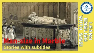 Learn English Through Story ★ Subtitles: Man-size in Marble.#learnenglishthroughstory #audio