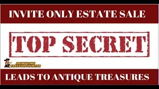 TOP SECRET! INVITE ONLY! Estate Sale Leads to Vintage & Antique Treasures!