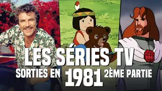 Les SÉRIES TV Sorties en 1981 2ème partie