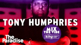 Mix The Vibe - Tony Humphries #StayHome #HouseClassics #NYC #90sHouse #KingsofHouse