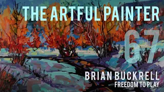 Artful Painter Podcast: Brian Buckrell - Freedom to Play