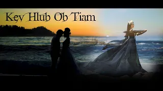 Kev Hlub Ob Tiam Official Music Video | [Audio version]