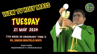 TUESDAY HOLY MASS | 21 MAY 2024 | 7TH WEEK IN ORDINARY TIME II | by Fr. Simon Bhutelo MSFS
