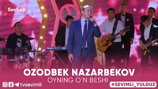 OZODBEK NAZARBEKOV - OYNING O'N BESHI