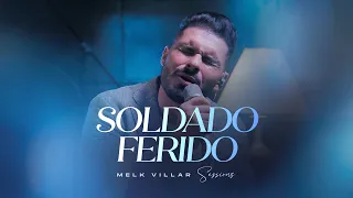 Melk Villar - Soldado Ferido (#Sessions2)