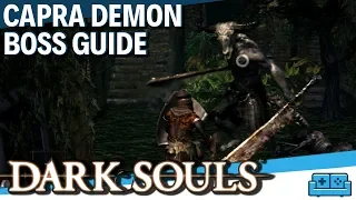 DARK SOULS | CAPRA DEMON BOSS GUIDE