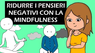 Ridurre i pensieri negativi con la MINDFULNESS (o Meditazione di Consapevolezza)