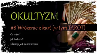 Okultyzm #8 - WRÓŻENIE Z KART (w tym TAROT)