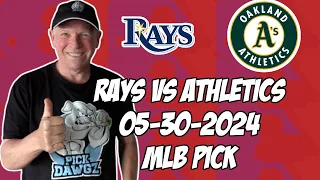 Tampa Bay Rays vs Oakland A's 5/30/24 MLB Pick & Prediction | MLB Betting Tips