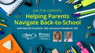 Ask the Experts: Navigating Back-to-School Decisions During the COVID-19 Pandemic