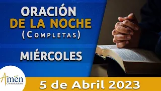 Oración De La Noche Hoy Miércoles 5 Abril 2023 l Padre Carlos Yepes l Completas l Católica l Dios