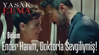 Ender Hanım ile Doktor sevgiliymiş! - Yasak Elma 1. Bölüm