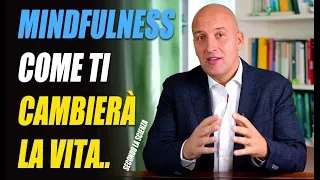 Mindfulness come ti cambierà la vita (secondo la scienza..)