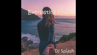 DJ Splash - Everlasting Love (Original Mix)