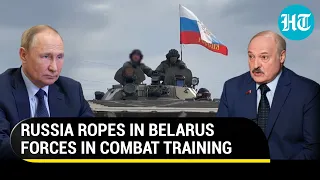 Putin training Belarus Army for Ukraine war? Lukashenko's men join Russian combat training