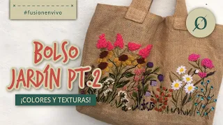 ¿Cómo bordar en Yute? Bolso jardín 🌱🌷 PT. 2 - Tutorial paso a paso #FusionEnVivo I RosarioFusión