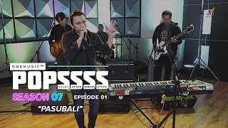 "Pasubali" by Sponge Cola | One Music POPSSSS S07E01