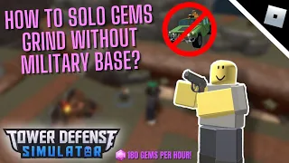 How to Solo Grind Gems Without Military Base? | Tower Defense Simulator