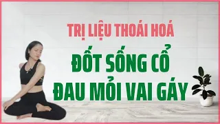 Bài 31: Trị thoái hoá đốt sống cổ - đau mỏi vai gáy | Yoga Trị Liệu Cô Thủy