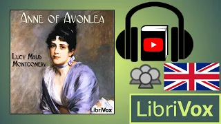 Full Audio Book | Anne of Avonlea by Lucy Maud MONTGOMERY read by Various