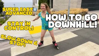 LEARN HOW TO GO DOWN A HILL ON ROLLERBLADES! Beginner ➡️ advanced