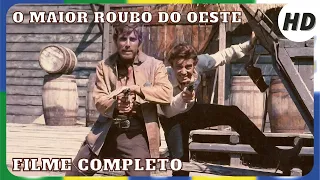 O Maior Roubo do Oeste | Faroeste | Filme Completo em Português