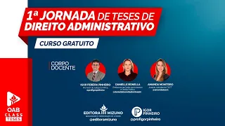 1ª JORNADA DE TESES DE DIREITO ADMINISTRATIVO - AULA 03