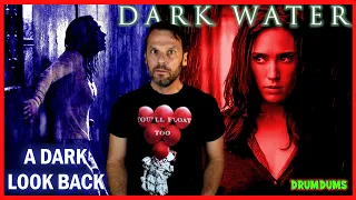 Dark Water - A DARK LOOK Back (2005 Review/Retrospective)