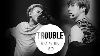 RM & JIN (BTS) _ TROUBLE (수고) [8D USE HEADPHONES] 🎧