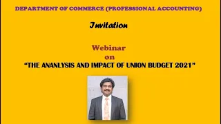 Webinar on "THE ANALYSIS AND IMPACT OF UNION BUDGET 2021"