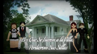 Los Que Se Fueron De La Villa, Perdieron Sus Silla - CAPITULO 3