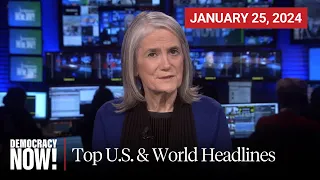 Top U.S. & World Headlines — January 25, 2024