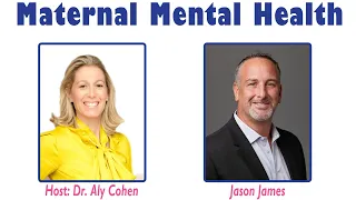 Maternal Mental Health: an epidemic within a pandemic with guest Dr Jason James