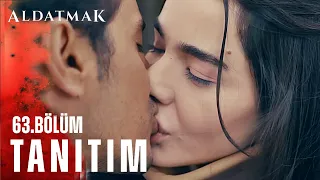 Aldatmak 63. Bölüm Fragmanı | Seni Seviyorum Oylum!