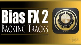 How to use Backing Tracks in Bias FX 2 (Tutorial)