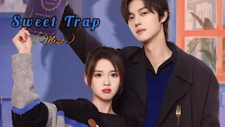 Sweet Trap - 7 | Mizo Recap