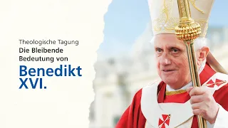 LIVE | Tagung "Die bleibende Bedeutung von Benedikt XVI." - Moderiertes Gespräch