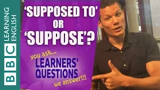 ❓'Suppose' and 'supposed to' - Improve your English with Learners' Questions