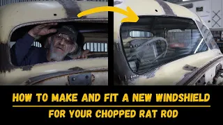 How to make and fit a custom windshield for your chopped Rat Rod