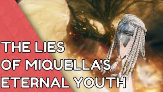 The Lies of Miquella's Eternal Youth - Elden Ring Lore and Theory Part 2