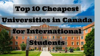 Top 10 Cheapest Universities in Canada for International Students #cheapestuniversities