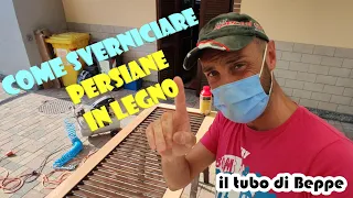 Come sverniciare e levigare le persiane in legno fai da te - self made