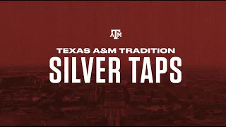 SILVER TAPS | Texas A&M Traditions