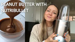 PEANUT BUTTER WITH NUTRIBULLET PRO IN 3 MIN | 100% peanuts