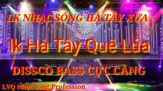 Lk Hà Tây Quê Lụa  | Nhạc sống hà tây không lời | LVQ Nhạc sống Profession