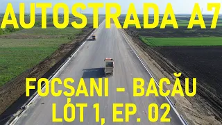 [Ep. 02 - 17%+] Autostrada A7 - Focșani - Bacău, Lot 1, Filmare Integrală, UMB [27.04.2024]