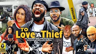 TO LOVE A THIEF SEASON 3 {2022 NEW MOVIE} - SYLVESTER MADU|2022 LATEST NIGERIAN NOLLYWOOD MOVIE