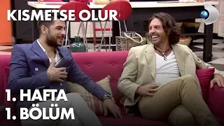 Kısmetse Olur 1. Hafta 1. Bölüm